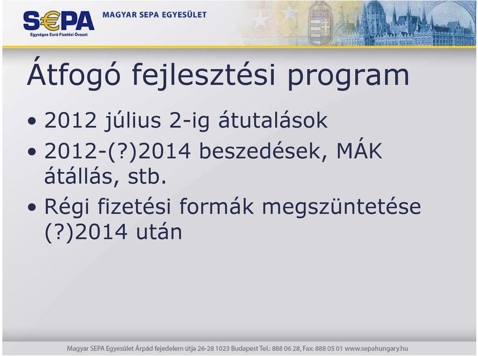 )2014 beszedések, MÁK átállás, stb.