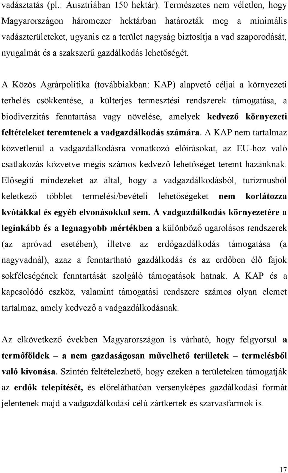 gazdálkodás lehetőségét.