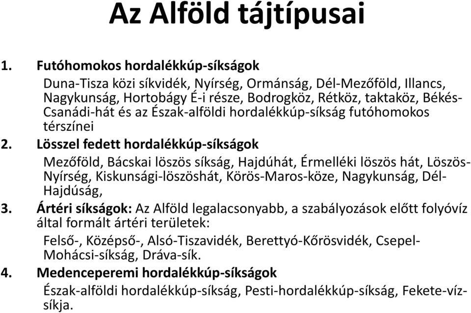 Észak-alföldi hordalékkúp-síkság futóhomokos térszínei 2.