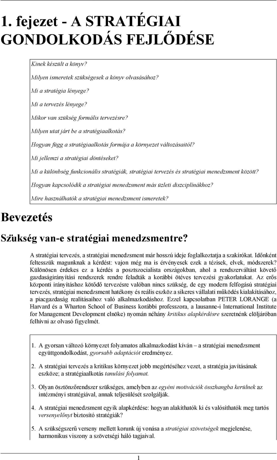 Mi a különbség funkcionális stratégiák, stratégiai tervezés és stratégiai menedzsment között? Hogyan kapcsolódik a stratégiai menedzsment más üzleti diszciplínákhoz?