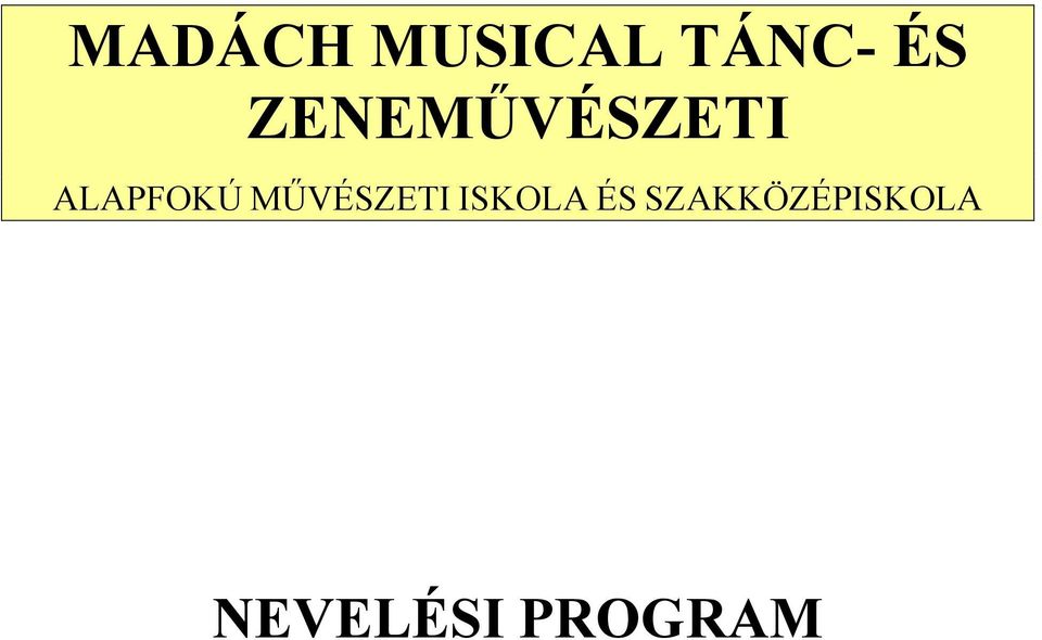 MŰVÉSZETI ISKOLA ÉS