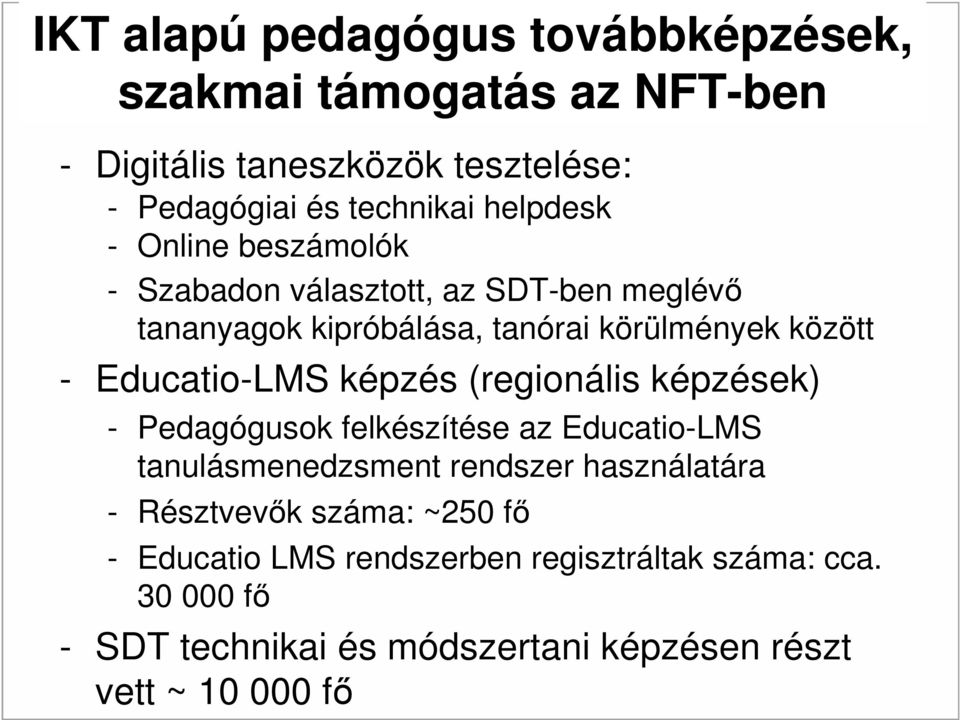 Educatio-LMS képzés (regionális képzések) - Pedagógusok felkészítése az Educatio-LMS tanulásmenedzsment rendszer használatára -