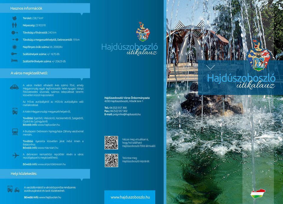 legfontosabb kelet-nyugati irányú főközlekedési útvonala, számos településsel teremt közvetlen közúti kapcsolatot Az M3-as autópályáról az M35-ös autópályára való csatlakozással.
