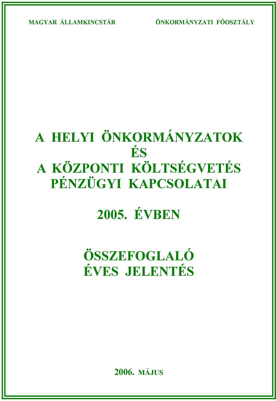 KÖZPONTI KÖLTSÉGVETÉS PÉNZÜGYI