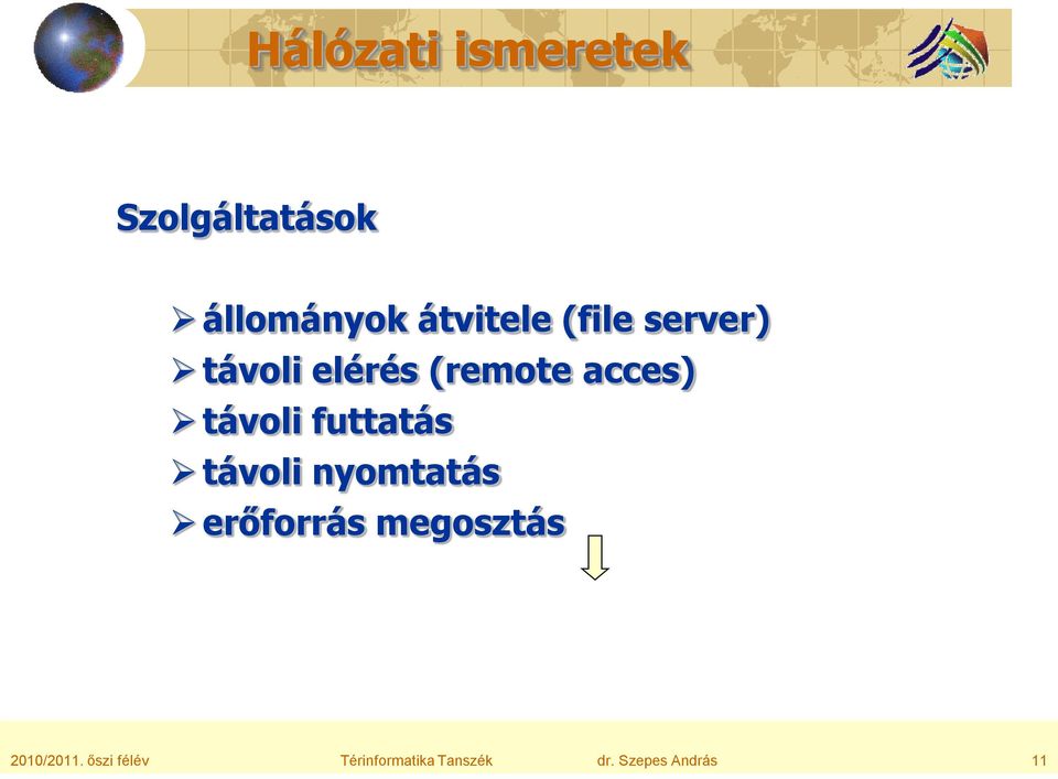 távoli nyomtatás erőforrás megosztás 2010/2011.