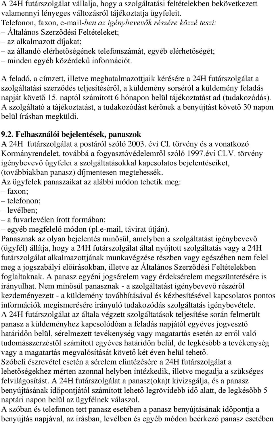 egyéb közérdekű információt.