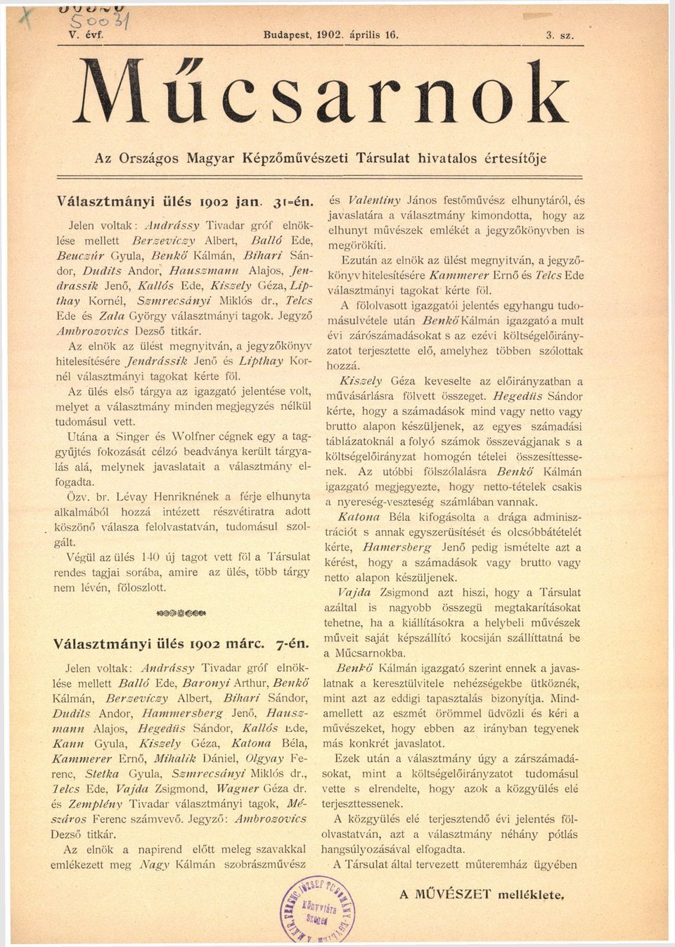 Géza, Lipthay Kornél, Ssmrecsányi Miklós dr., Teles Ede és Zala György választmányi tagok. Jegyző Ambrosovics Dezső titkár.