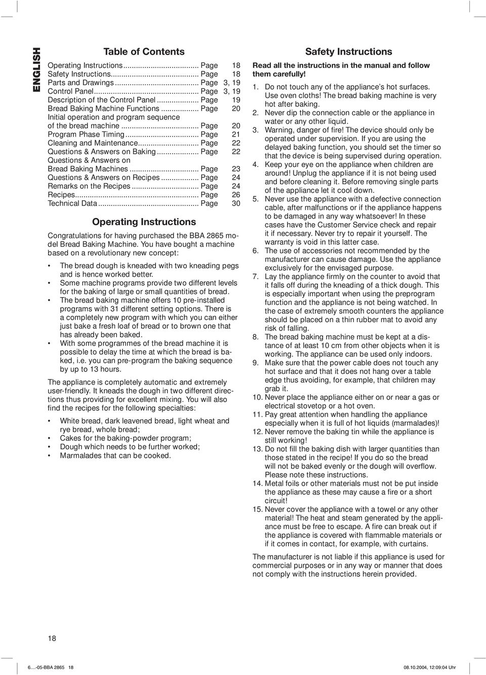 .. Page 22 Questions & Answers on Baking... Page 22 Questions & Answers on Bread Baking Machines... Page 23 Questions & Answers on Recipes... Page 24 Remarks on the Recipes... Page 24 Recipes.