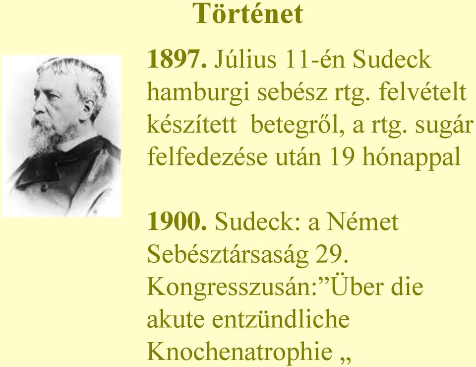 sugár felfedezése után 19 hónappal 1900.