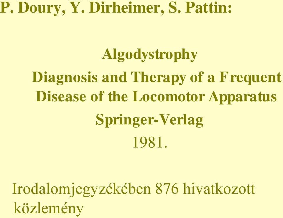 a Frequent Disease of the Locomotor Apparatus