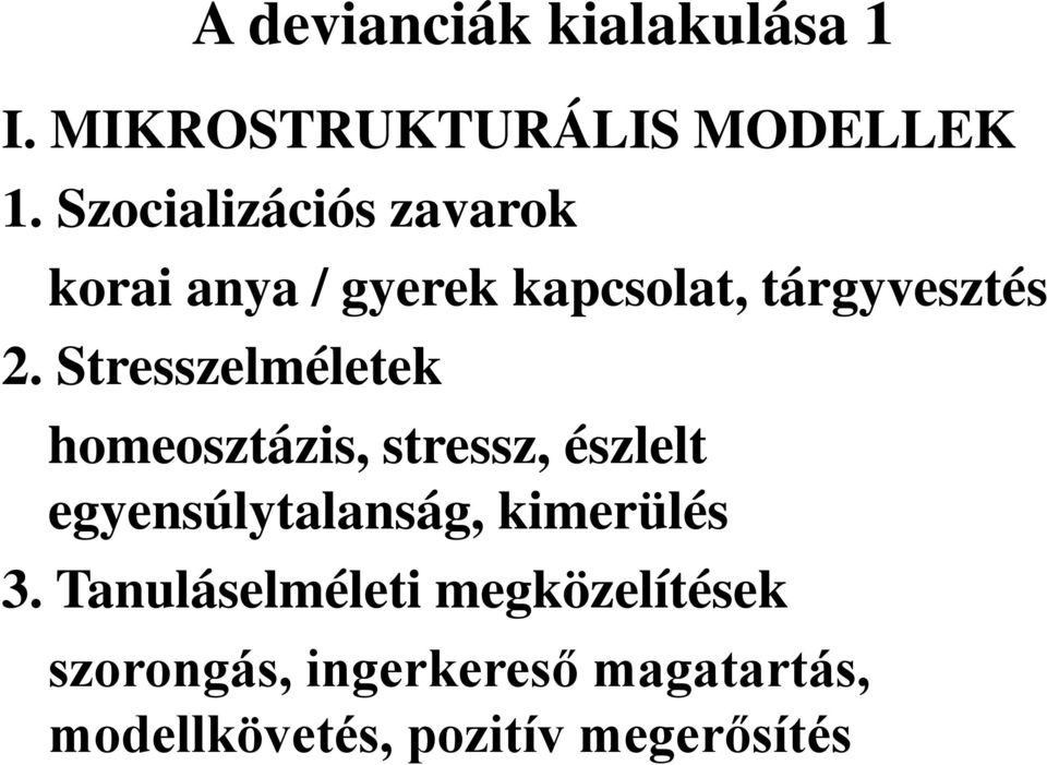 Stresszelméletek homeosztázis, stressz, észlelt egyensúlytalanság, kimerülés