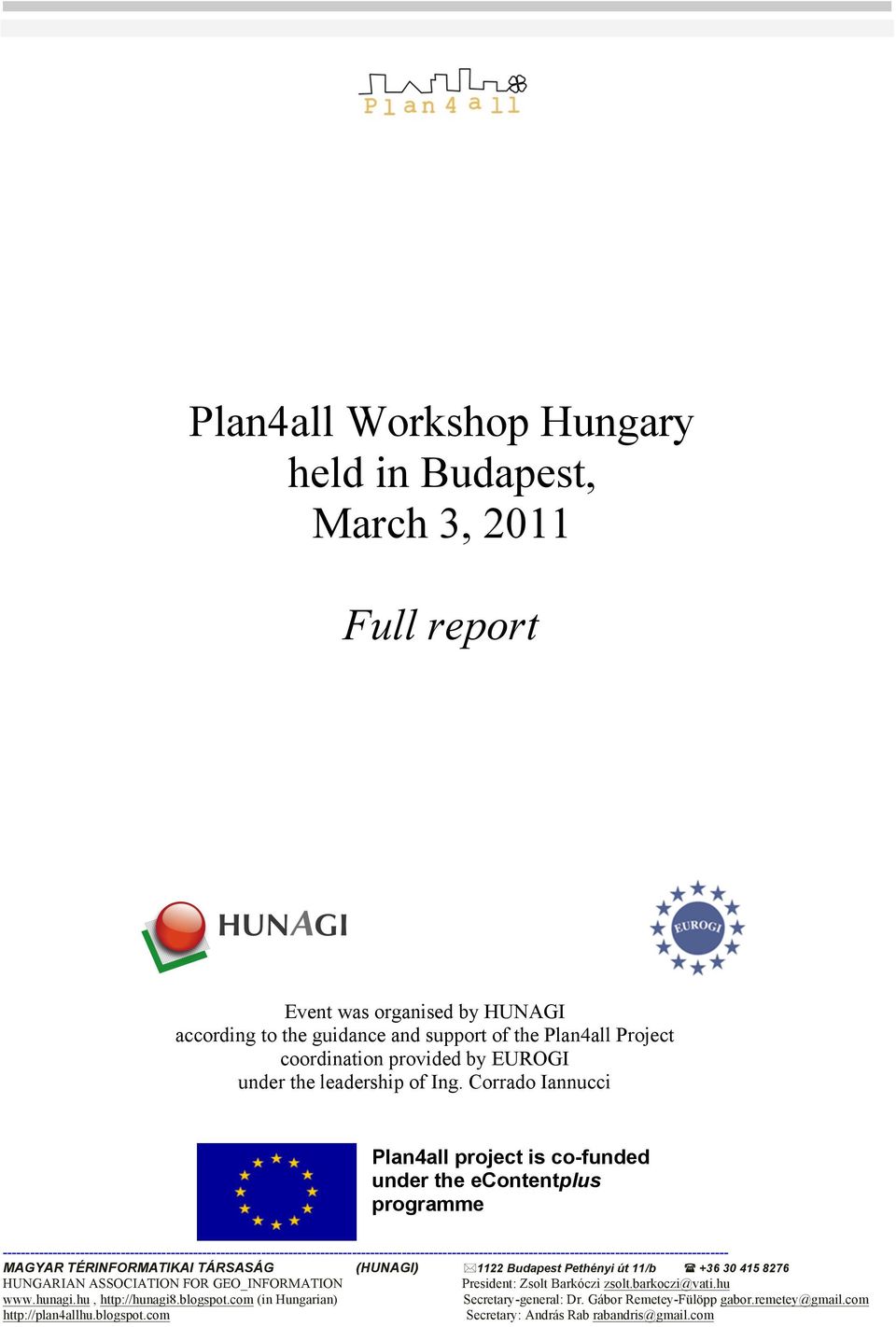 Corrado Iannucci Plan4all project is co-funded under the econtentplus programme