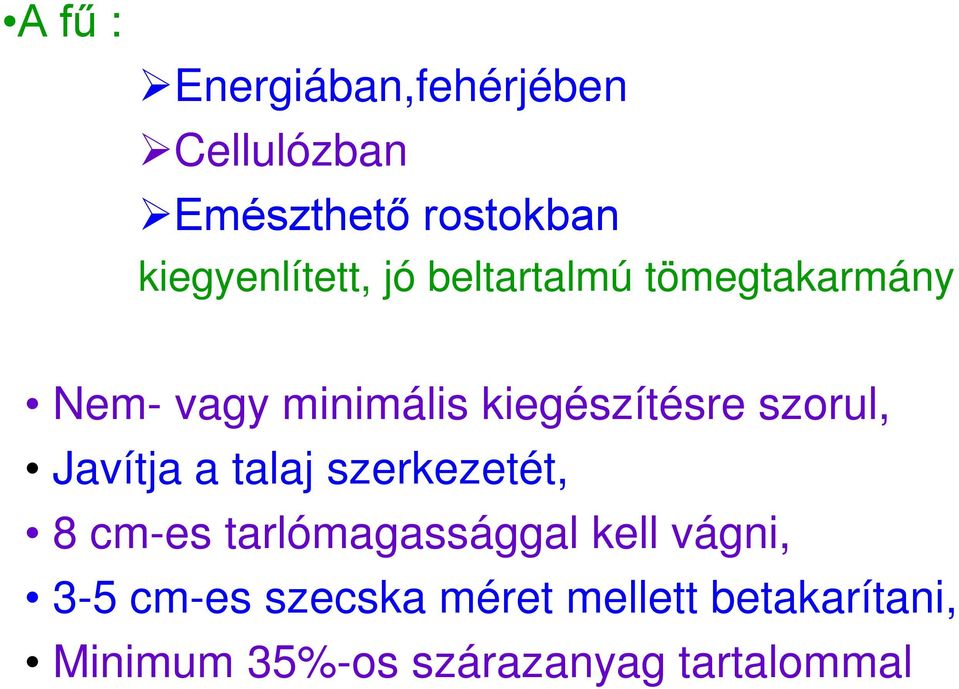 kiegészítésre szorul, Javítja a talaj szerkezetét, 8 cm-es
