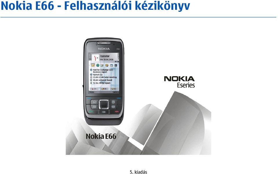 Nokia E66 - Felhasználói kézikönyv. 5. kiadás - PDF Free Download