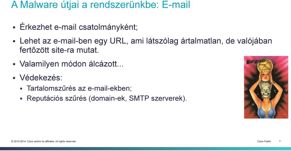 fertőzött site-ra mutat. Valamilyen módon álcázott.