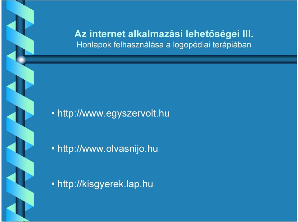 terápiában http://www.egyszervolt.