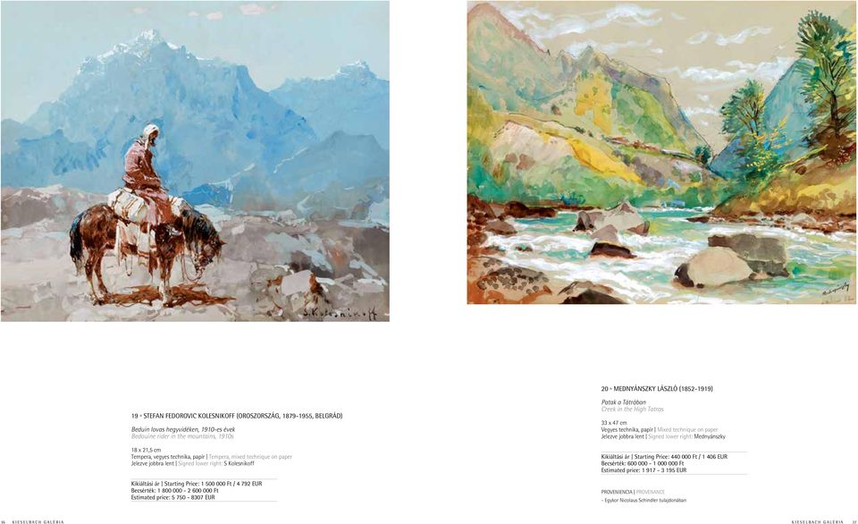 600 000 Ft Estimated price: 5 750-8307 EUR Patak a Tátrában Creek in the High Tatras 33 x 47 cm Vegyes technika, papír Mixed technique on paper Jelezve jobbra lent Signed lower right: Mednyánszky