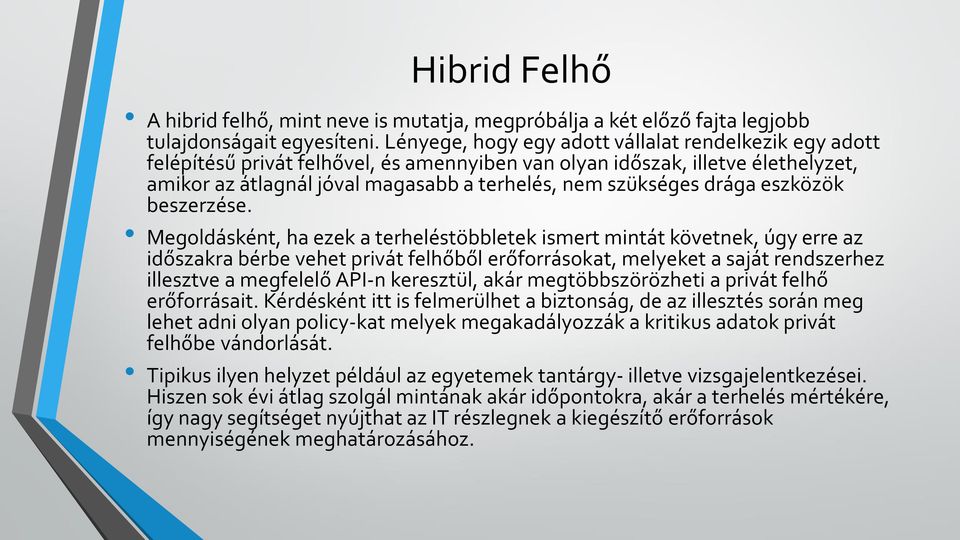 drága eszközök beszerzése.