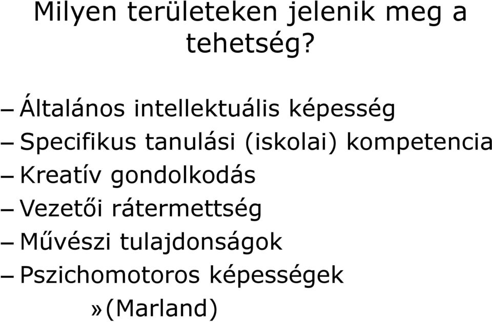 (iskolai) kompetencia Kreatív gondolkodás Vezetői