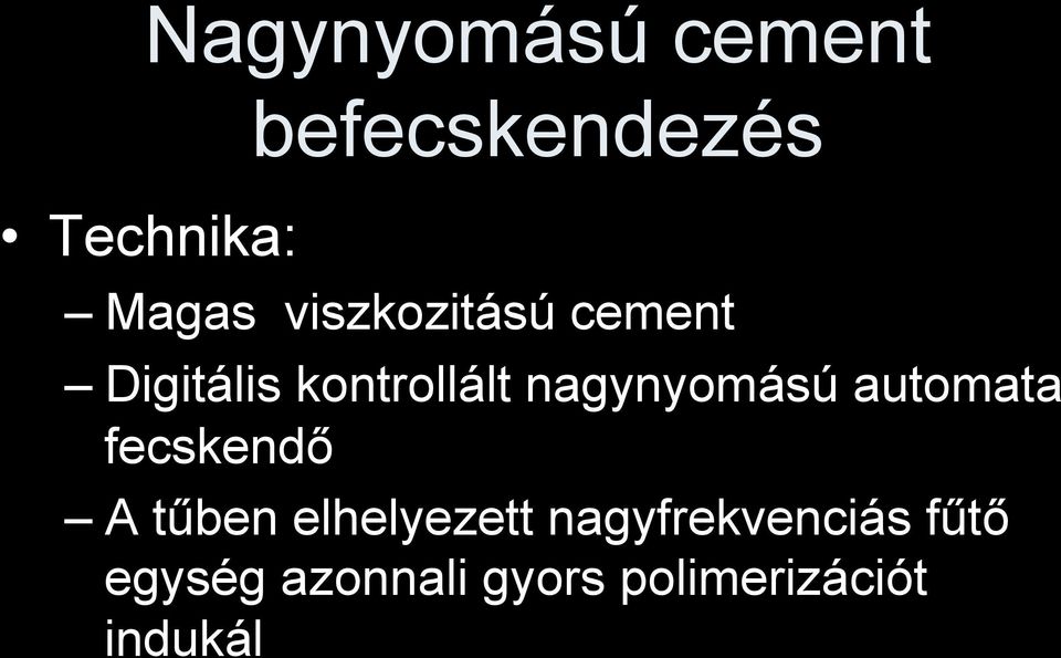 nagynyomású automata fecskendő A tűben elhelyezett