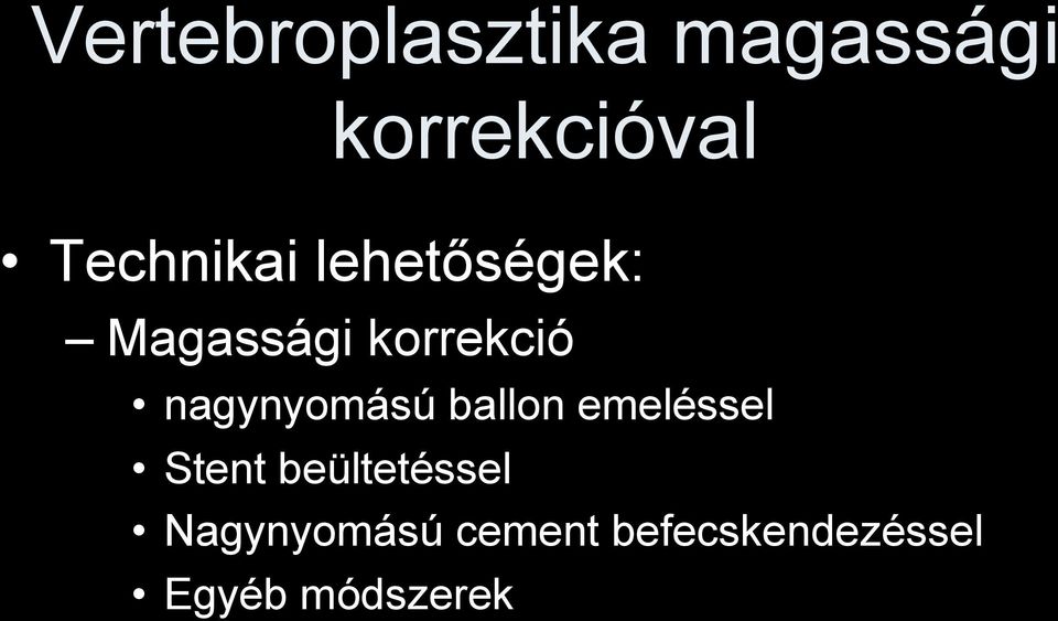 Spinális térszűkületet nem okozó traumás kompressziós törések kezelése:  vertebroplasztika magassági korrekcióval - PDF Ingyenes letöltés