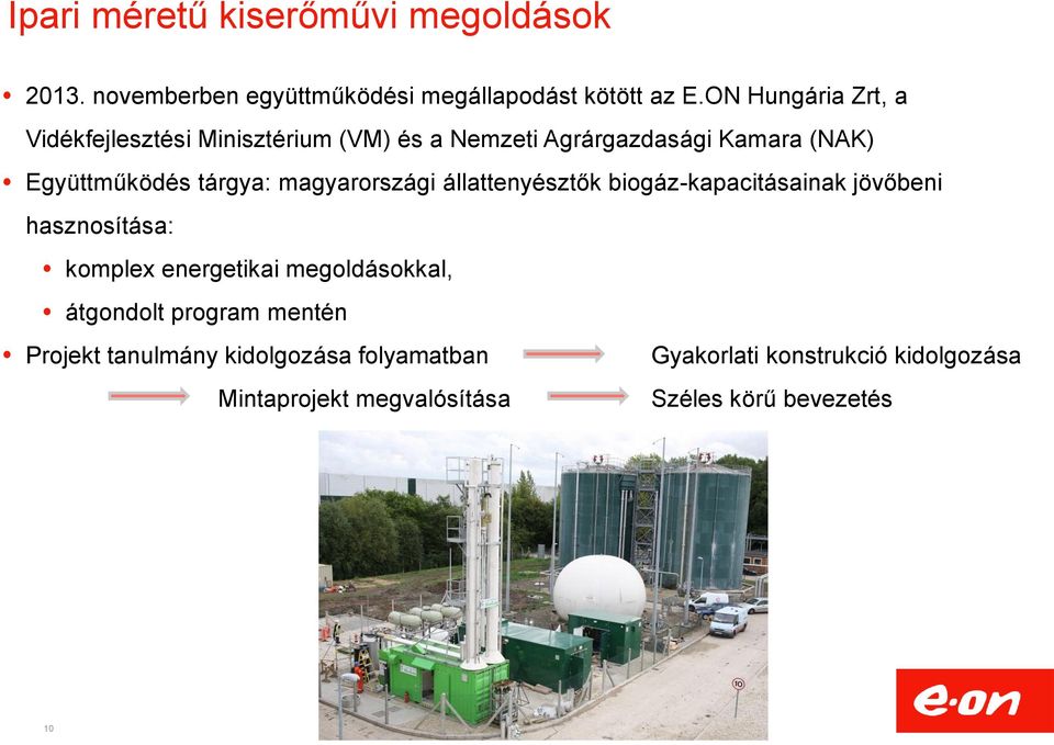 magyarországi állattenyésztők biogáz-kapacitásainak jövőbeni hasznosítása: komplex energetikai megoldásokkal,