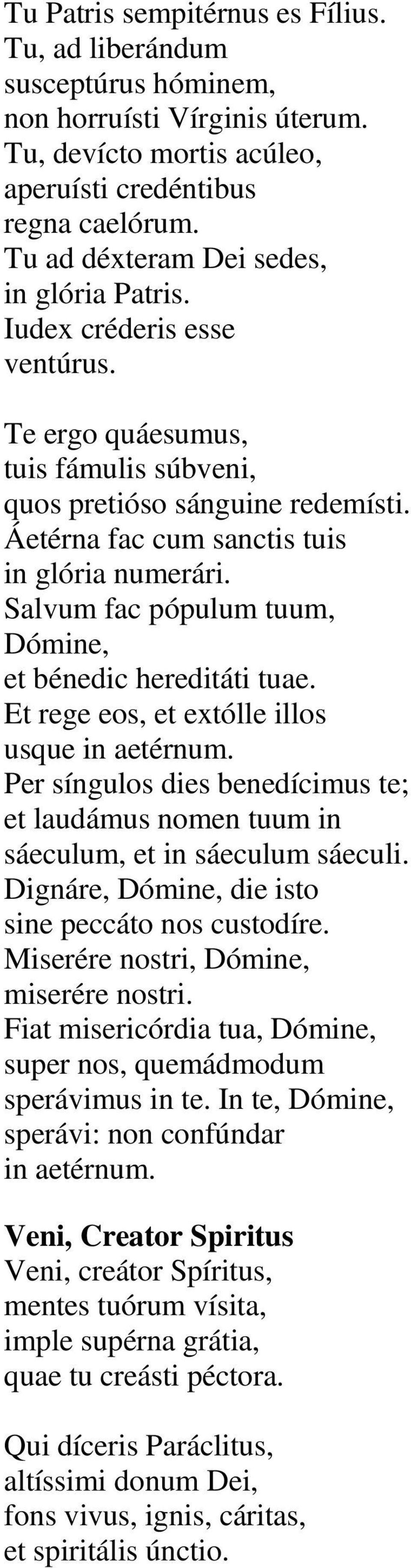 Salvum fac pópulum tuum, Dómine, et bénedic hereditáti tuae. Et rege eos, et extólle illos usque in aetérnum.