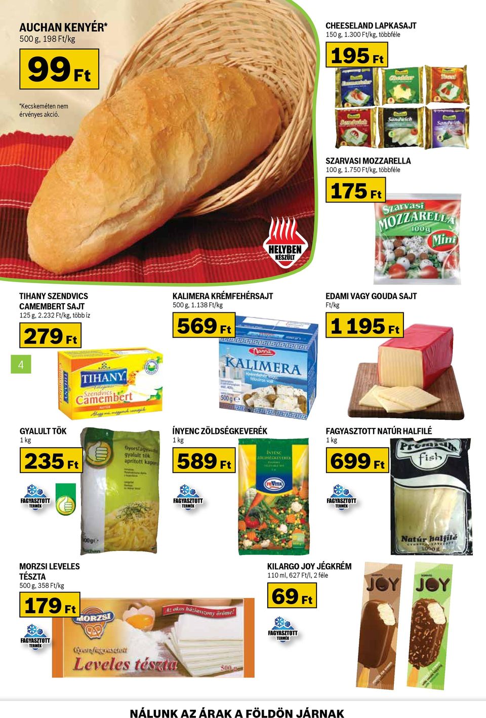 232 Ft/kg, több íz 4 279 Ft Kalimera krémfehérsajt 500 g, 1.