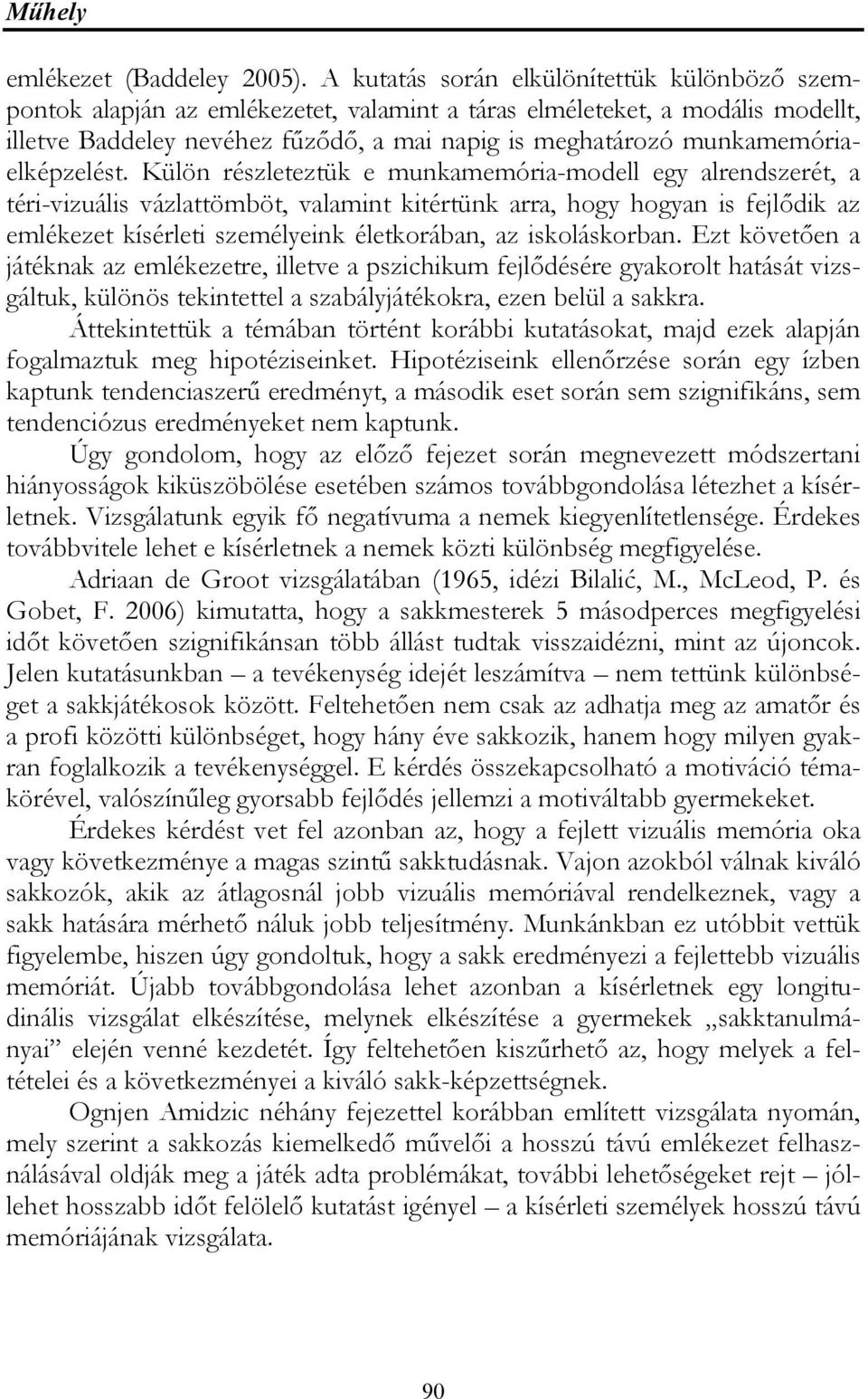 munkamemóriaelképzelést.