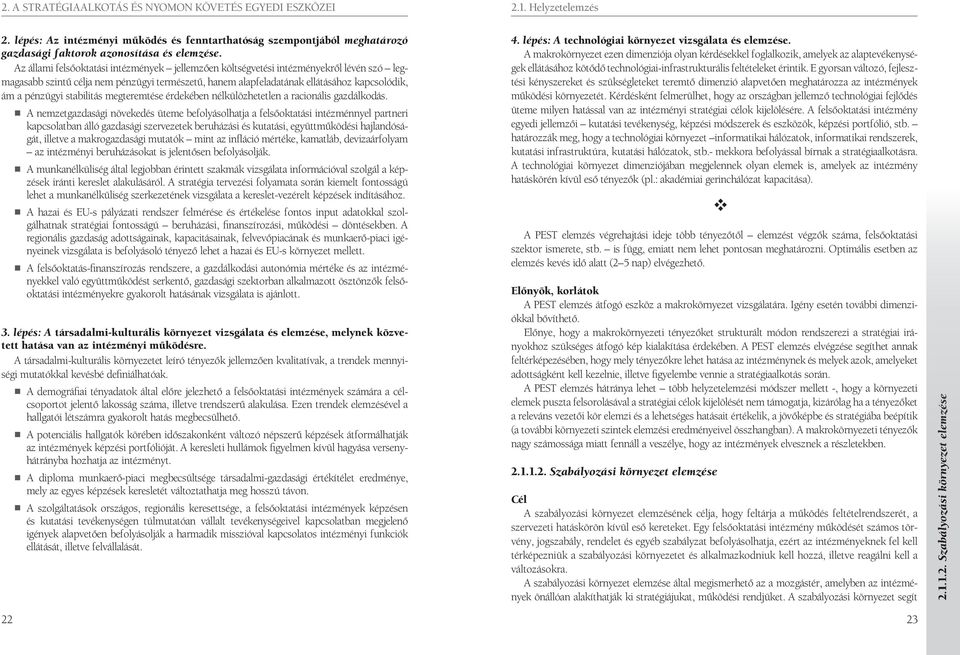 stabilitás megteremtése érdekében nélkülözhetetlen a racionális gazdálkodás.