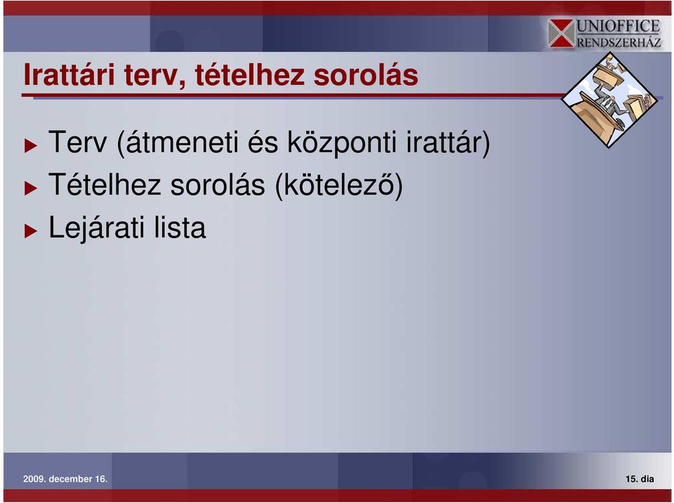 irattár) Tételhez sorolás