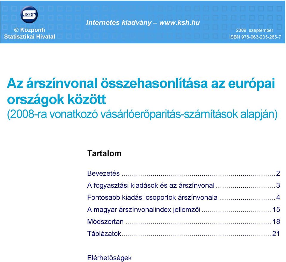 országok között (2008-ra vonatkozó vásárlóerőparitás-számítások alapján) Tartalom Bevezetés.