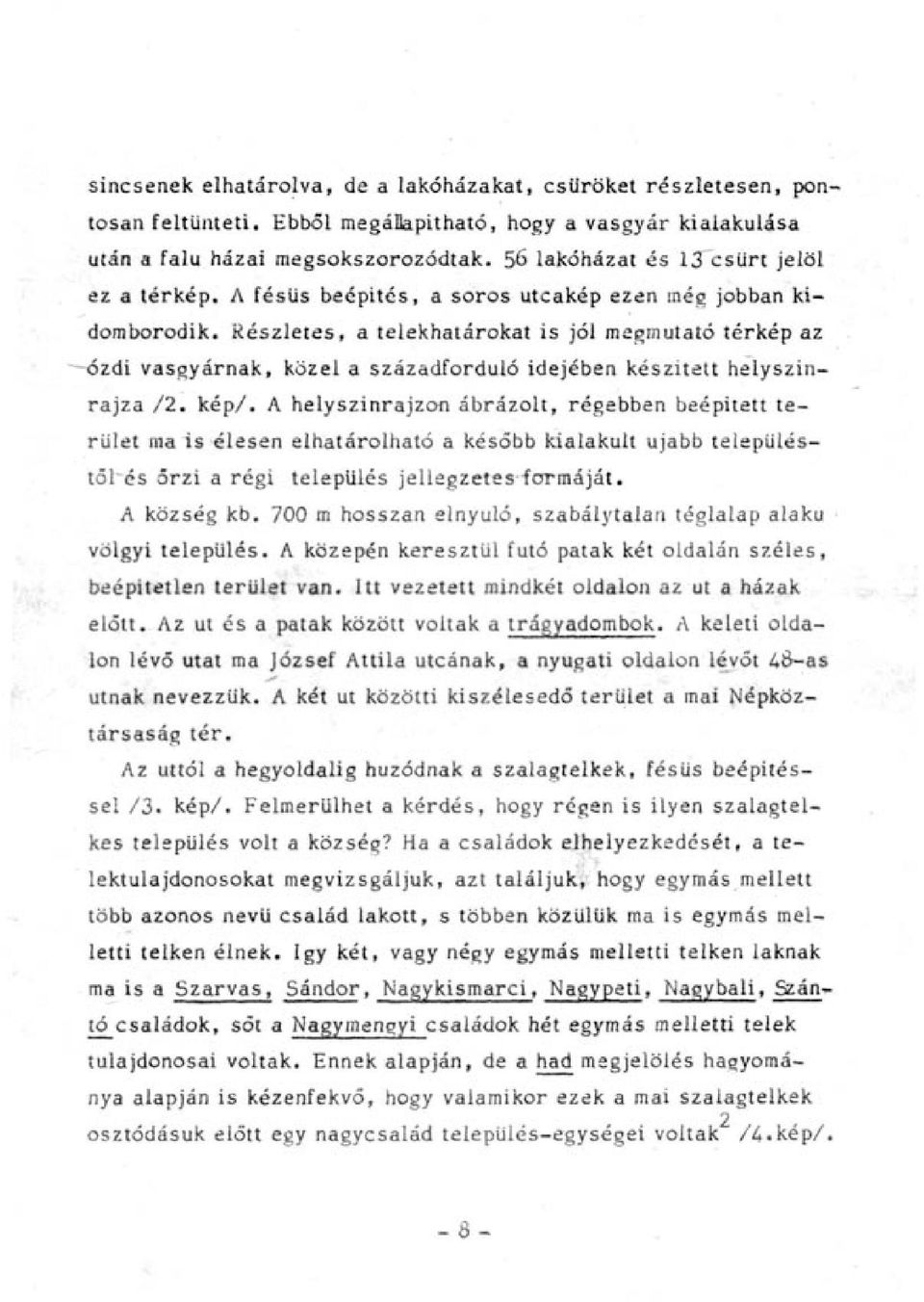 Részletes, a telekhatárokat is jól megmutató térkép az ózdi vasgyárnak, közel a századforduló idejében készitett helyszínrajza /2. kép/.