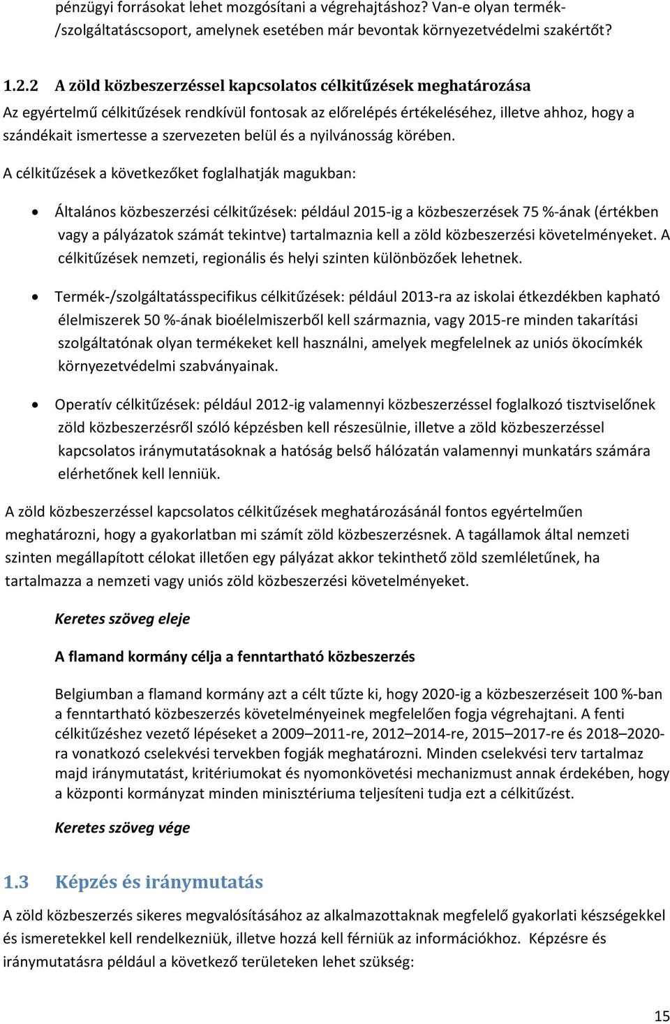 belül és a nyilvánosság körében.