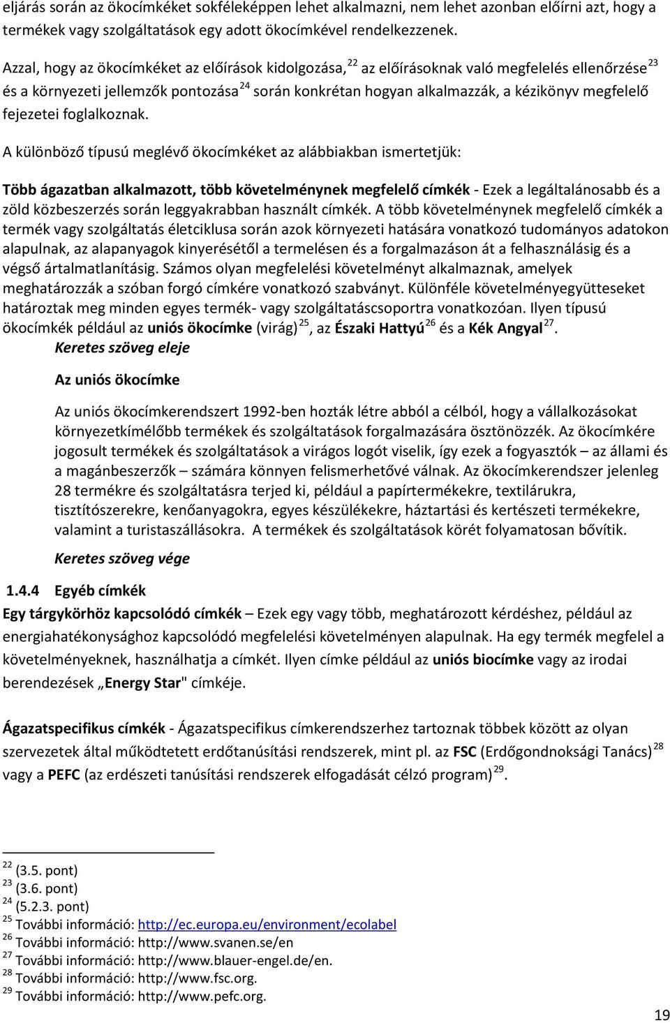 fejezetei foglalkoznak.