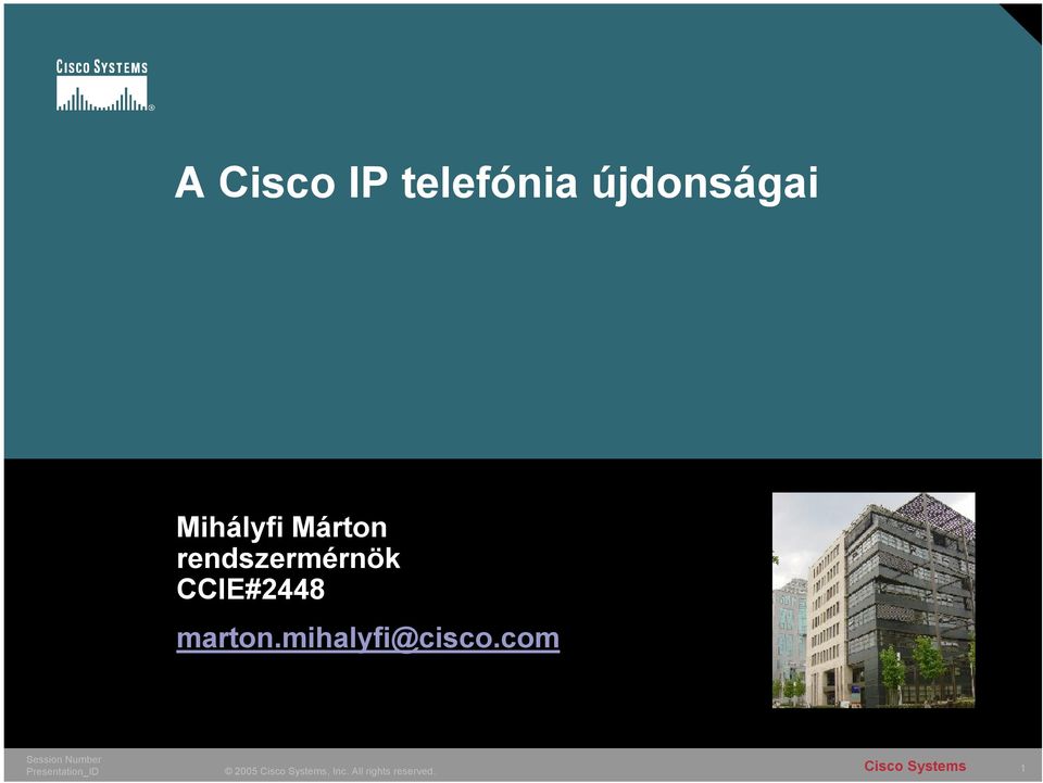 com Session Number Presentation_ID 2005 Cisco