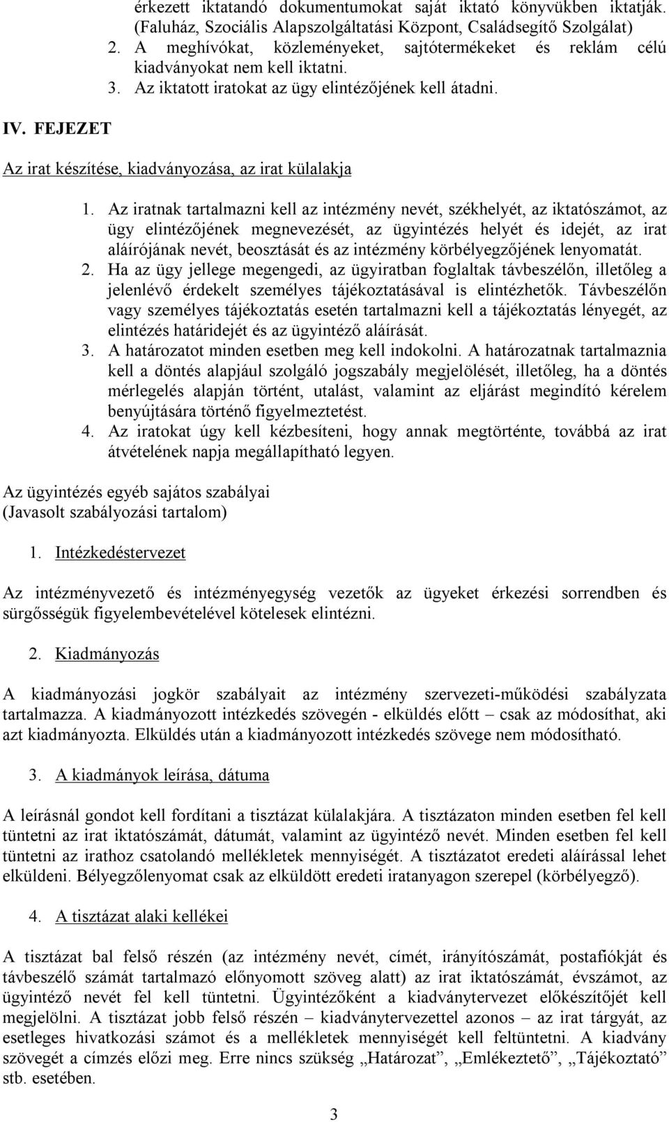 Az irat készítése, kiadványozása, az irat külalakja 1.