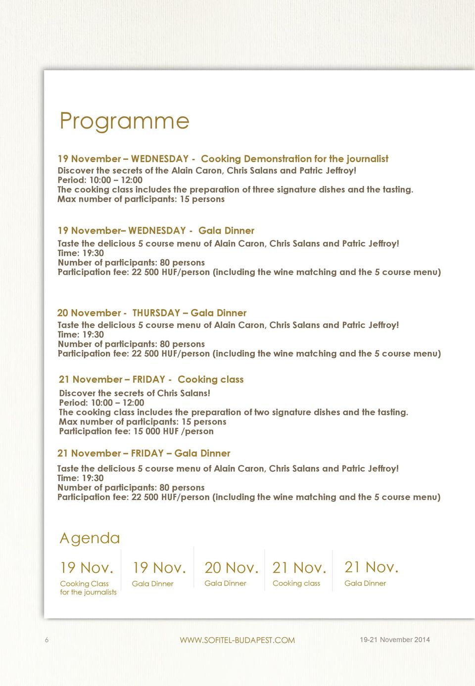 5 course menu of Alain Caron, Chris Salans and Patric Jeffroy!