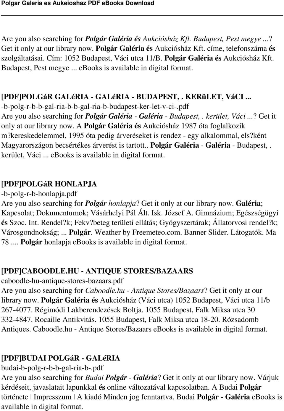 .. -b-polg-r-b-b-gal-ria-b-b-gal-ria-b-budapest-ker-let-v-ci-.pdf Are you also searching for Polgár Galéria - Galéria - Budapest,. kerület, Váci...? Get it only at our library now.