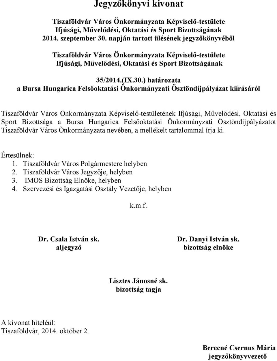 Tiszaföldvár Város Önkormányzata Képviselő-testületének Ifjúsági, Művelődési, Oktatási és