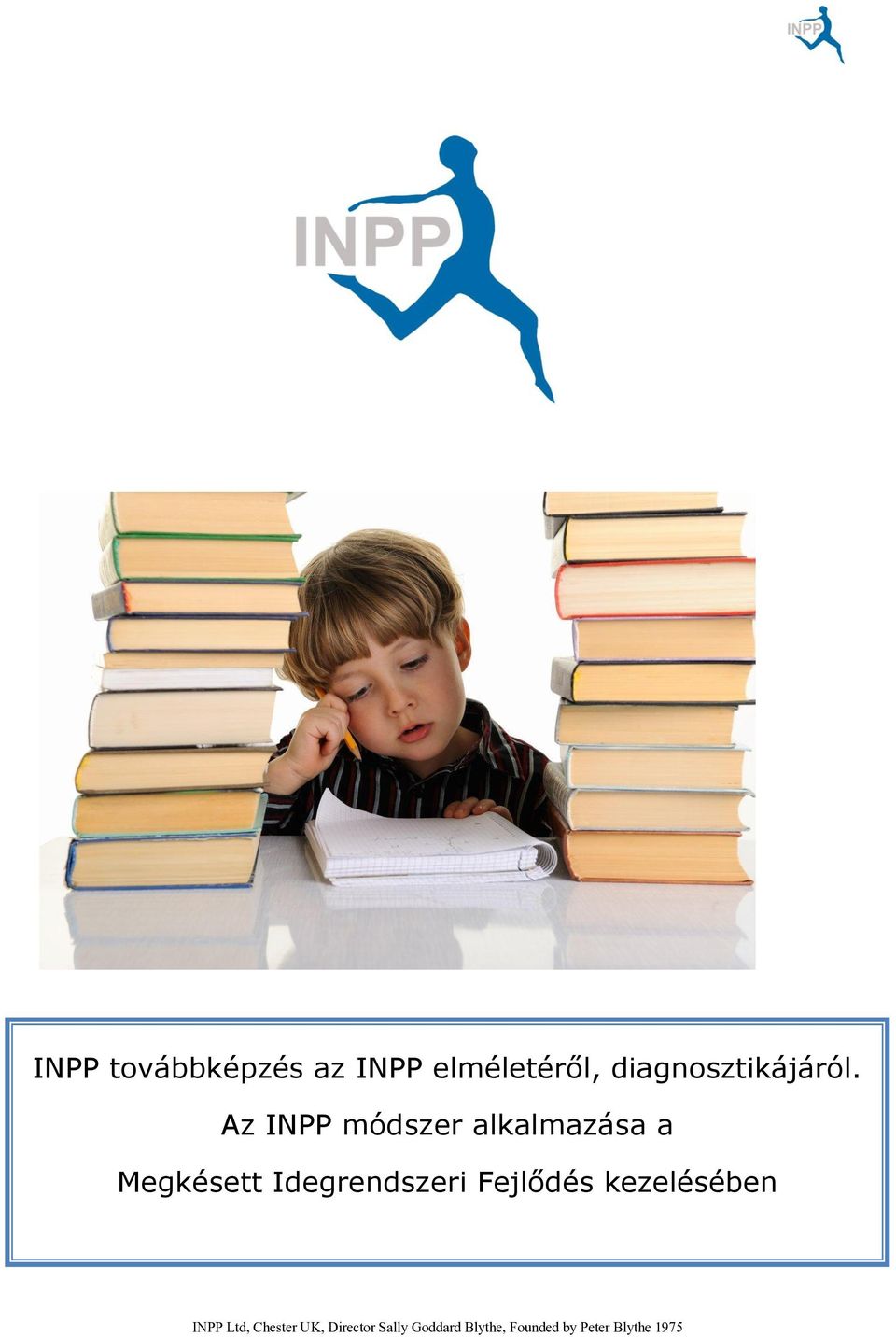 Az INPP módszer alkalmazása a Megkésett Idegrendszeri