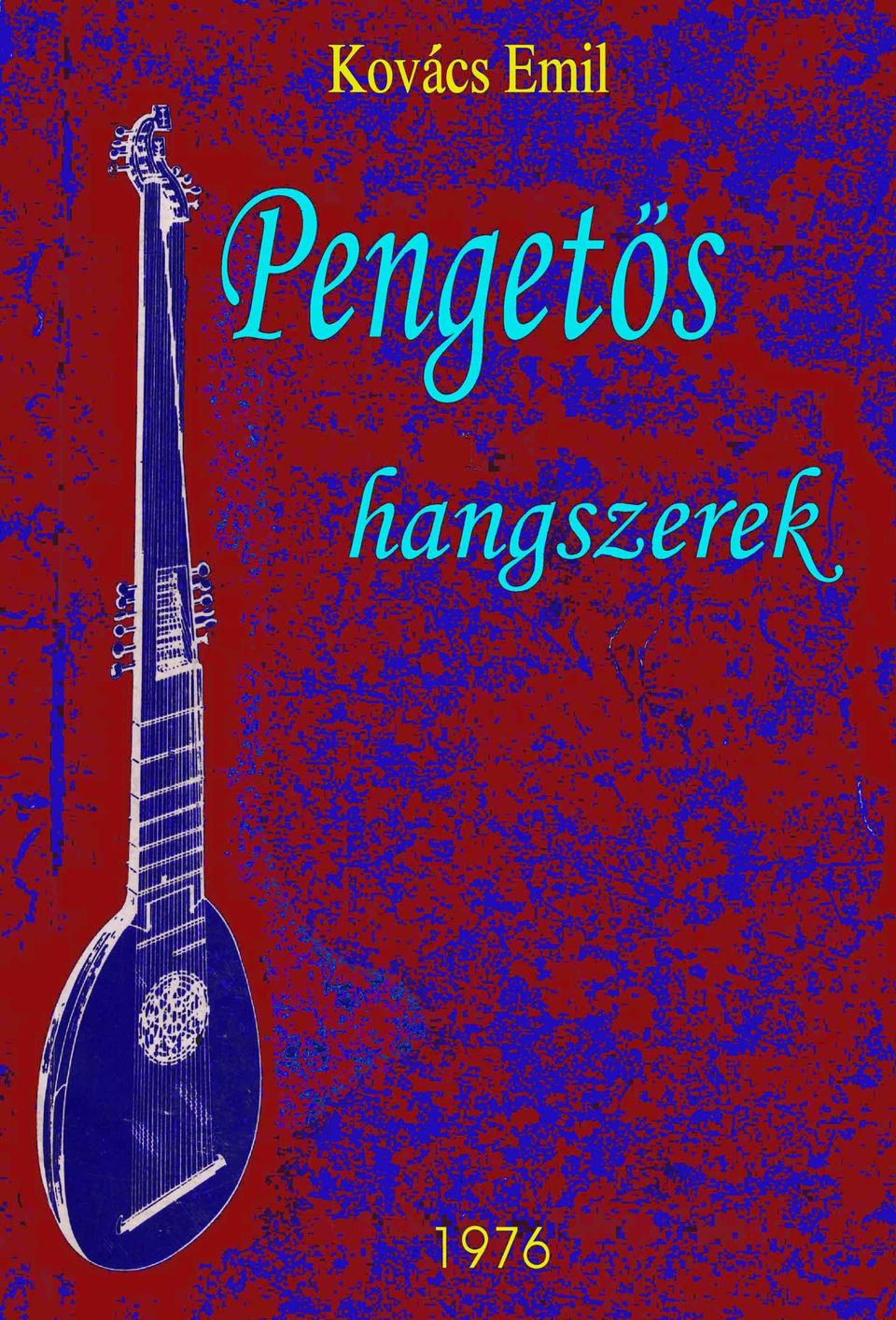 Kovács Emil. (pengetős Hangszere^ Magánkiadvány - PDF Free Download