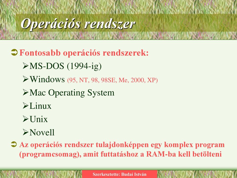 System Linux Unix Novell Az operációs rendszer tulajdonképpen egy