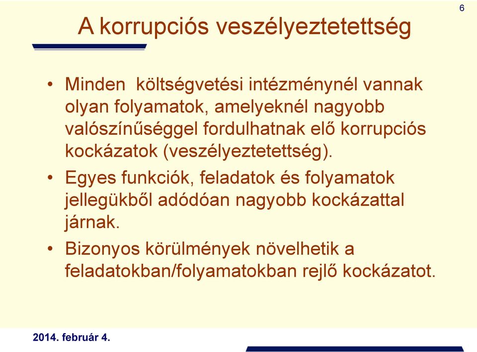 (veszélyeztetettség).