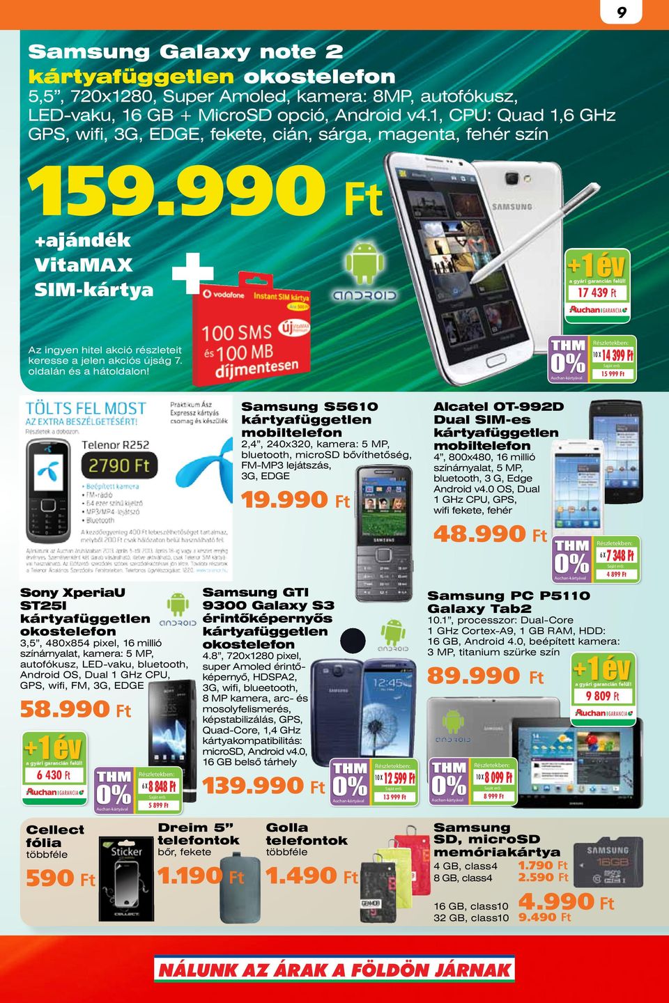 oldalán és a hátoldalon! 3 év 4 év S5610 kártyafüggetlen mobiltelefon 2,4, 240x320, kamera: 5 MP, bluetooth, microsd bővíthetőség, FM-MP3 lejátszás, 3G, EDGE 19.