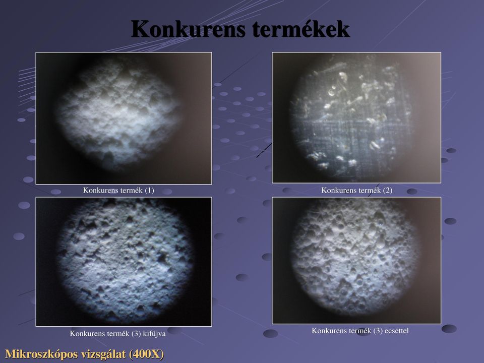 termék (3) kifújva Konkurens termék