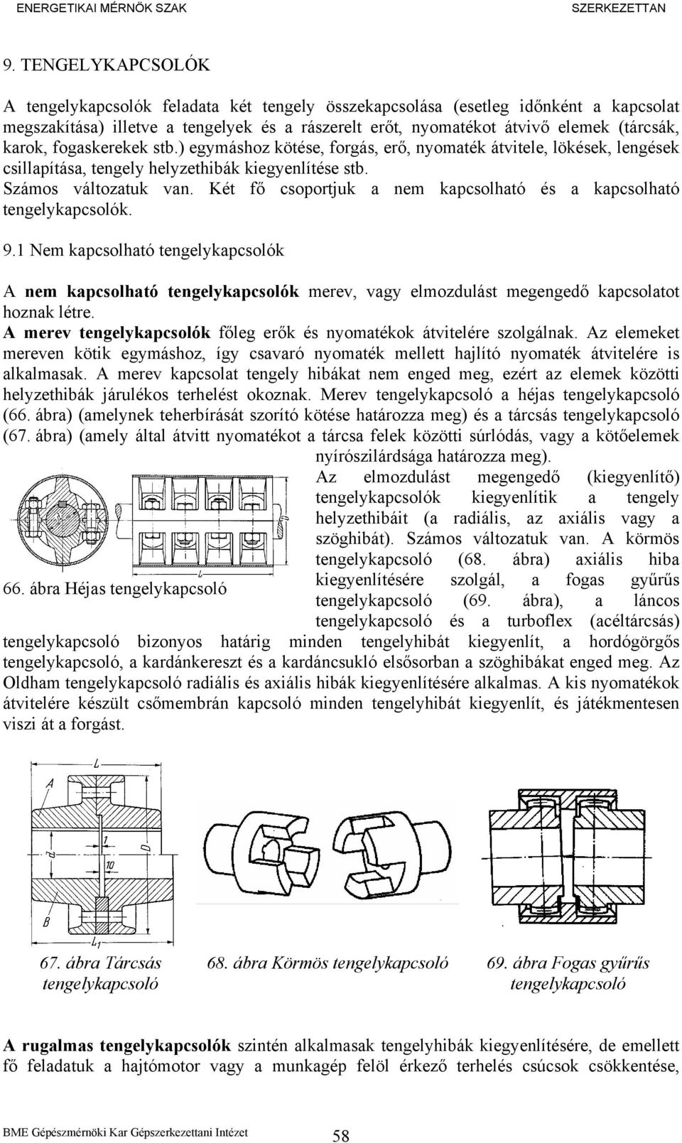 9. TENGELYKAPCSOLÓK. 9.1 Nem kapcsolható tengelykapcsolók - PDF Free  Download