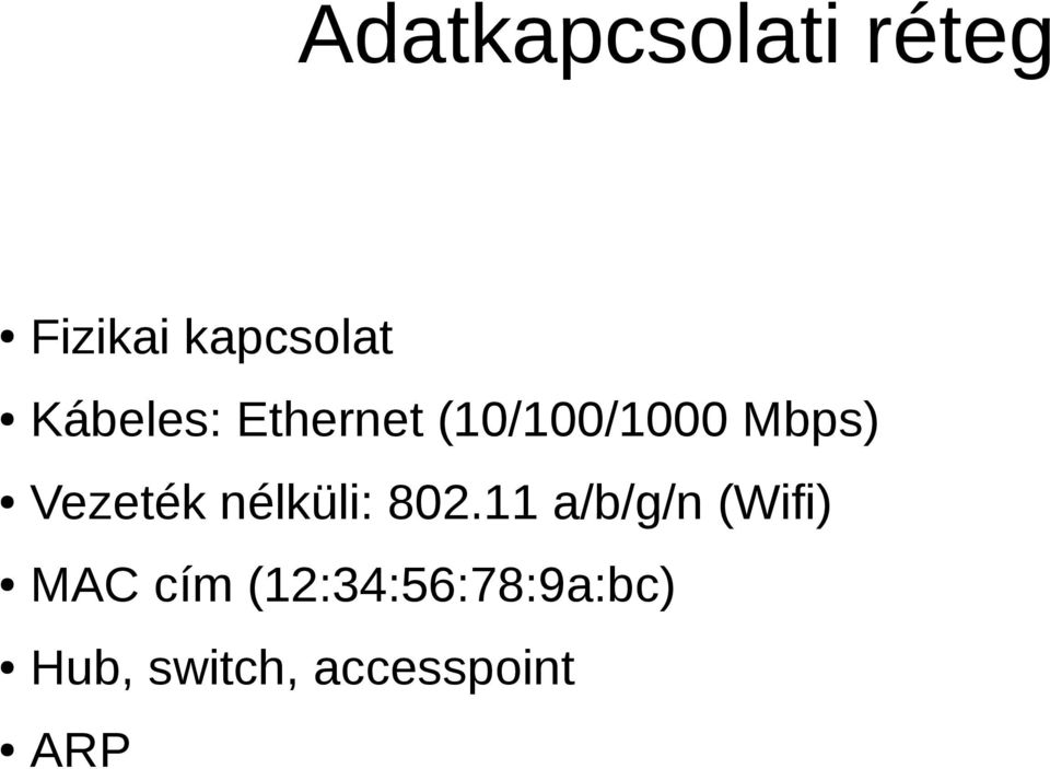 Vezeték nélküli: 802.