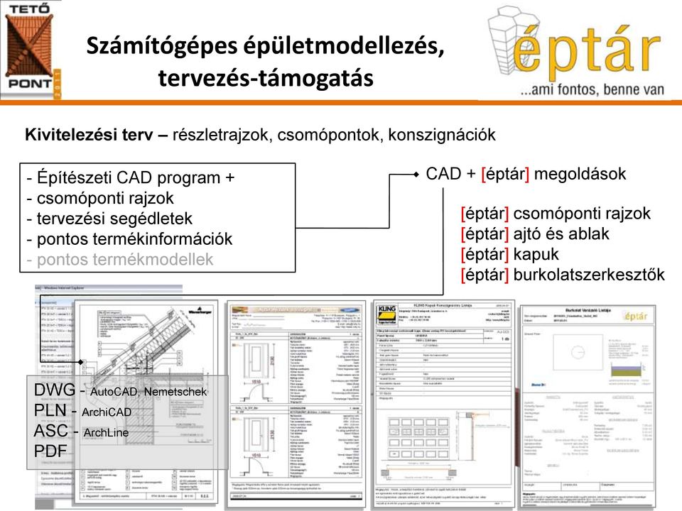 termékmodellek CAD + [éptár] megoldások [éptár] csomóponti rajzok [éptár] ajtó és ablak