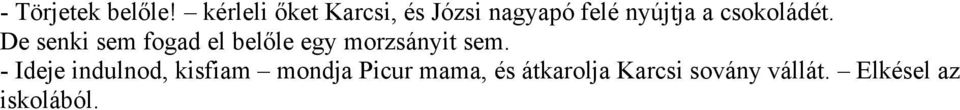 csokoládét.
